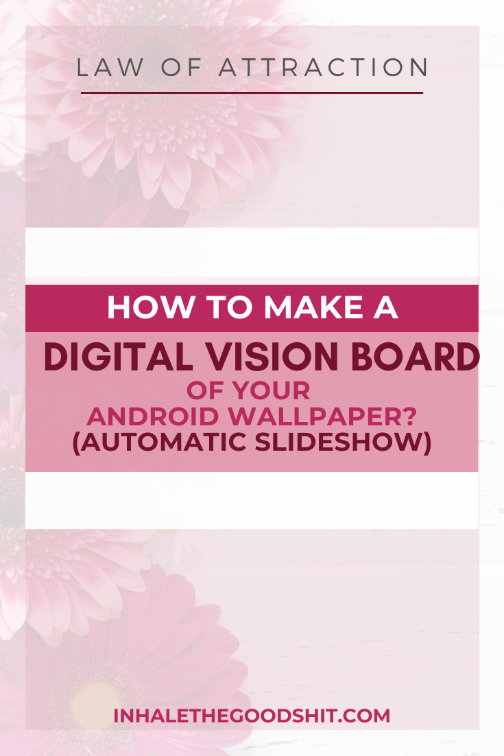 How To Make A Digital Vision Board Of Your Wallpaper - Inhale The Good Shit